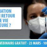 Le vaccin, l’outil pour un retour à une vie meilleure ?