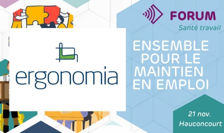 Forum du 21/11 : Maintien en emploi : ERGONOMIA